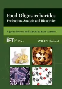 Food Oligosaccharides: Production, Analysis and Bioactivity (repost)