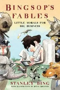 Bingsop's Fables: Little Morals for Big Business (repost)