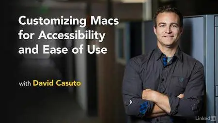 Lynda - Customizing Macs for Accessibility and Ease of Use