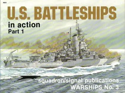 U.S. Battleships in action, Part 1 (Squadron/Signal Publications 4003)