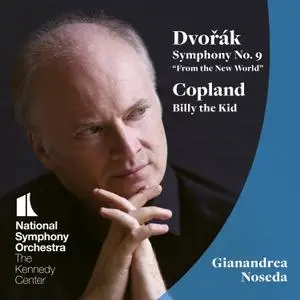 National Symphony Orchestra & Gianandrea Noseda - Dvořák: Symphony No. 9 - Copland: Billy the Kid (2020) [24/192]