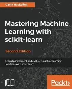 Mastering Machine Learning with scikit-learn, 2nd Edition