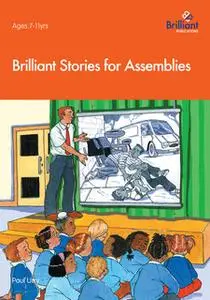 «Brilliant Stories for Assemblies» by Paul Urry