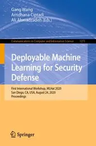 Deployable Machine Learning for Security Defense