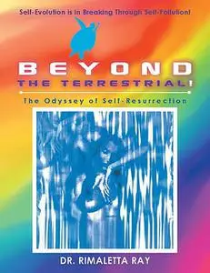 «Beyond the Terrestrial» by Rimaletta Ray