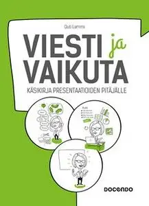 «Viesti ja vaikuta» by Outi Lammi