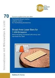 Broad-Area Laser Bars for 1 kW-Emission: Demonstrating increased efficiency and narrowed far field