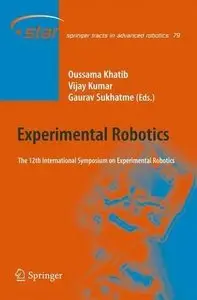 Experimental Robotics: The 12th International Symposium on Experimental Robotics 