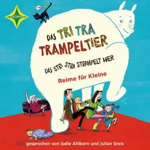 «Das Tri Tra Trampeltier, das stri stra strampelt hier: Reime für Kleine» by Stefanie Schweizer