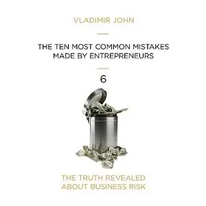 «The ten most common mistakes made by entrepreneurs» by Vladimir John