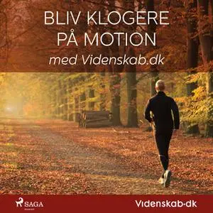 «Bliv klogere på motion med Videnskab.dk» by – Videnskab.dk