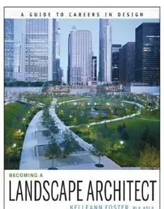 Becoming a landscape architect: a guide to careers in design