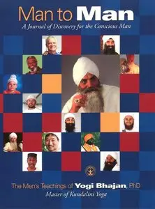 Man to Man: The Men's Teachings Of Yogi Bhajan (repost)