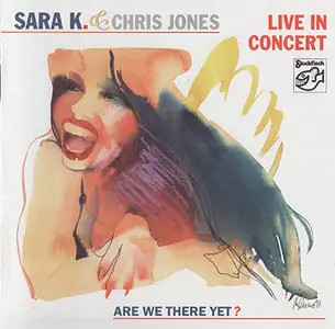Sara K. & Chris Jones - Live In Concert [Stockfisch SFR 357.6030.2] {2003} (Repost)