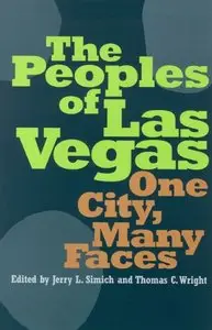 The Peoples Of Las Vegas: One City, Many Faces (Shepperson Series in Nevada History) [Repost]