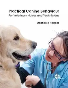 Practical Canine Behaviour: For Veterinary Nurses and Technicians