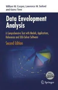 Data Envelopment Analysis: A Comprehensive Text with Models, Applications, References and DEA-Solver Software (Repost)