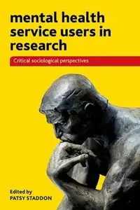 Mental Health Service Users in Research: Critical Sociological Perspectives