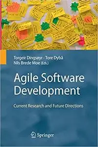 Agile Software Development: Current Research and Future Directions