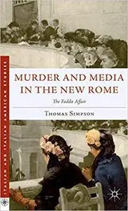 Murder and Media in the New Rome: The Fadda Affair