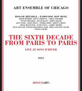 Art Ensemble of Chicago - The Sixth Decade - From Paris to Paris (2023)