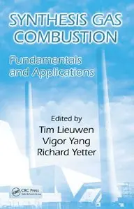 Synthesis Gas Combustion: Fundamentals and Applications (repost)