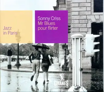 Jazz in Paris - Sonny Criss - Mr Blues Pour Flirter REPOST (2000)