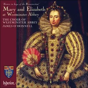 James O'Donnell, Westminster Cathedral Choir - Mary And Elizabeth At Westminster Abbey (2008)