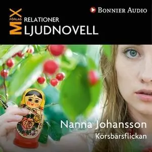 «Körsbärsflickan : novell» by Nanna Johansson