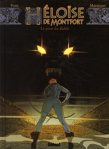 Héloïse de Montfort - Tome 2 - Le Pont du Diable