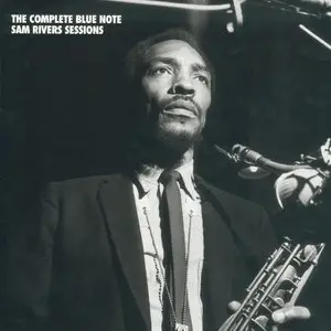 Sam Rivers - The Complete Blue Note Sam Rivers Sessions 1964-67 (1996) {3CD Box Set Mosaic MD3-167}