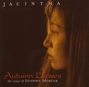Jacintha - Autumn Leaves: The Songs of Johnny Mercer (1999)