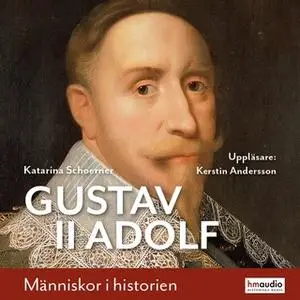 «Gustav II Adolf» by Katarina Schoerner