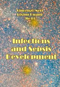 "Infections and Sepsis Development" ed. by Vincenzo Neri, Lixing Huang, Jie Li