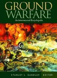 Ground Warfare: An International Encyclopedia (3 vol. set) (Repost)