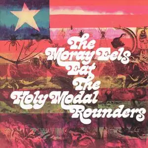 The Holy Modal Rounders - The Moray Eels Eat The Holy Modal Rounders (1968) {Water - water101 rel 2002}