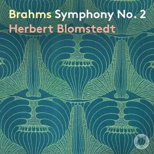 Gewandhausorchester Leipzig & Herbert Blomstedt - Brahms: Symphony No. 2 & Academic Festival Overture (Live) (2021)