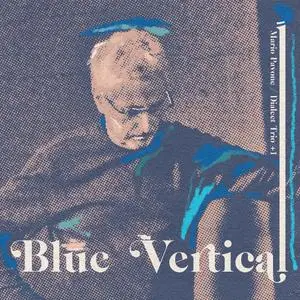 Mario Pavone / Dialect Trio +1 - Blue Vertical (2021) [Official Digital Download]