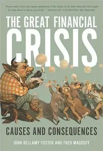 The Great Financial Crisis: Causes and Consequences (repost)