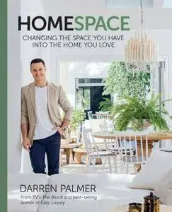 Home Space: Changing the Space You Have into the Home You Love