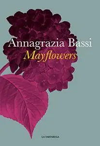Annagrazia Bassi - Mayflowers