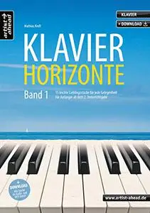 Klavier-Horizonte: 15 leichte Lieblingsstücke für jede Gelegenheit