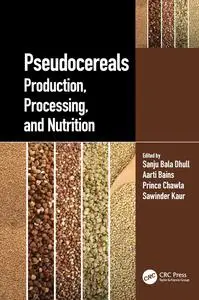 Pseudocereals: Production, Processing, and Nutrition