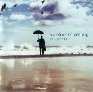 Tony Patterson - Equations Of Meaning (2016)