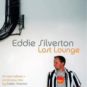 Eddie Silverton - Lost Lounge - 2007