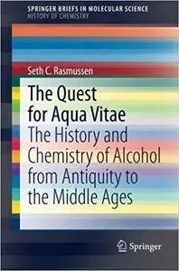 The Quest for Aqua Vitae: The History and Chemistry of Alcohol from Antiquity to the Middle Ages