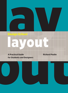 Design School : Layout: a Practical Guide for Students and Designers