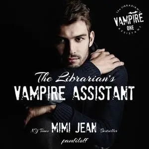 «The Librarian's Vampire Assistant» by Mimi Jean Pamfiloff