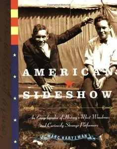American Sideshow: An Encyclopedia of History's Most Wonderous and Curiously Strange Performers (Repost)
