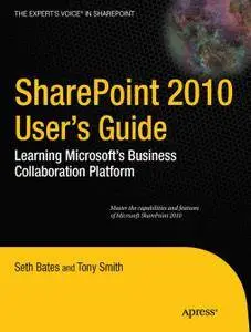 SharePoint 2010 User’s Guide: Learning Microsoft’s Business Collaboration Platform (Repost)